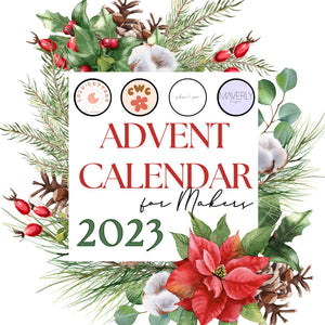 2023 Advent Calendar (Collab with Maverly Designs, Creativewellco, Lulucutters, and Jackson and June)